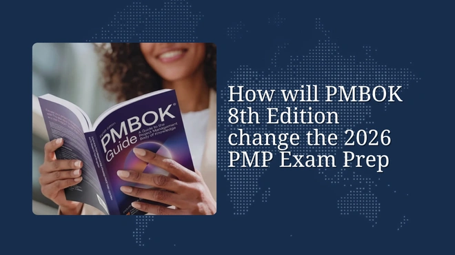 How will PMBOK 8th Edition change the 2026 PMP Exam Prep